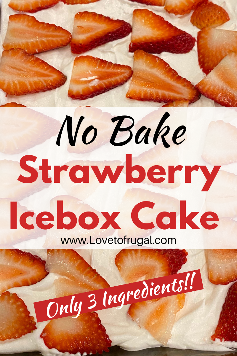 No Bake Strawberry Icebox Cake: Easy 3 Ingredient Dessert